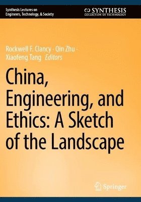bokomslag China, Engineering, and Ethics: A Sketch of the Landscape