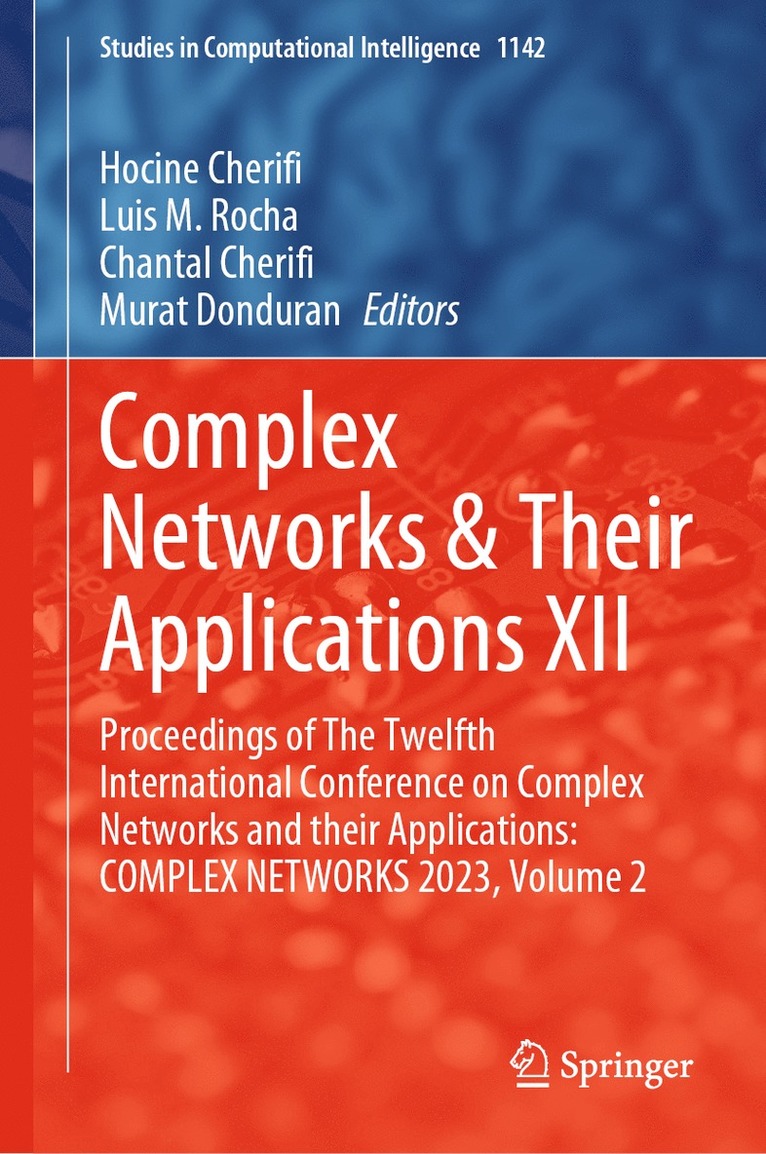 Hocine Cherifi, Luis M. Rocha, Chantal Cherifi, Murat Donduran - Complex Networks & Their Applications XII, Inbunden