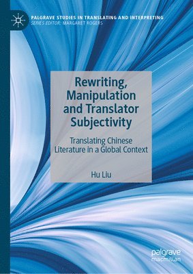 Rewriting, Manipulation and Translator Subjectivity 1