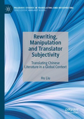 bokomslag Rewriting, Manipulation and Translator Subjectivity