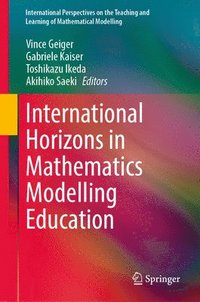 bokomslag International Horizons in Mathematics Modelling Education