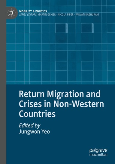Jungwon Yeo - Return Migration and Crises in Non-Western Countries, Häftad