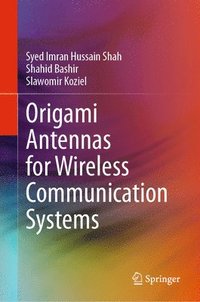 bokomslag Origami Antennas for Wireless Communication Systems