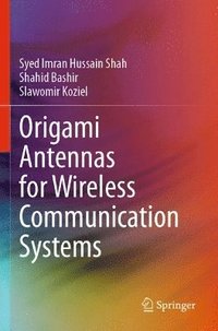 bokomslag Origami Antennas for Wireless Communication Systems