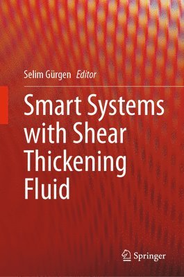 Smart Systems with Shear Thickening Fluid 1
