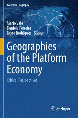 Mário Vale, Daniela Ferreira, Nuno Rodrigues - Geographies of the Platform Economy, Häftad