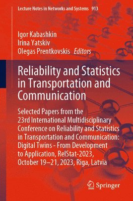Igor Kabashkin, Irina Yatskiv, Olegas Prentkovskis - Reliability and Statistics in Transportation and Communication, Häftad