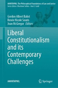 bokomslag Liberal Constitutionalism and its Contemporary Challenges