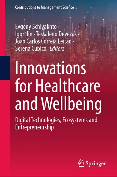 Evgeny Schlyakhto, Igor Ilin, Tessaleno Devezas, João Carlos Correia Leitão, Serena Cubico - Innovations for Healthcare and Wellbeing, Inbunden