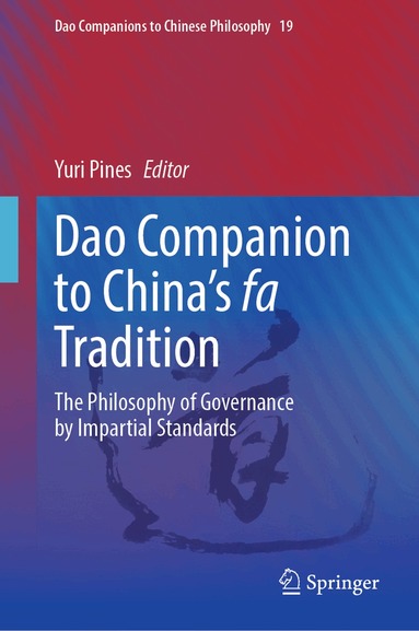 Yuri Pines - Dao Companion to China’s fa Tradition, Inbunden