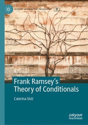 bokomslag Frank Ramsey's Theory of Conditionals