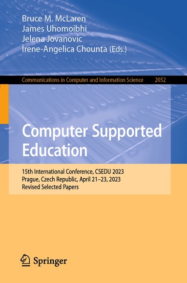 Bruce M. McLaren, James Uhomoibhi, Jelena Jovanovic, Irene-Angelica Chounta - Computer Supported Education, Häftad