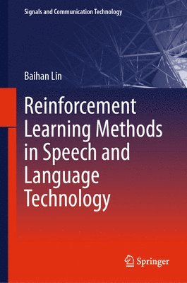 bokomslag Reinforcement Learning Methods in Speech and Language Technology