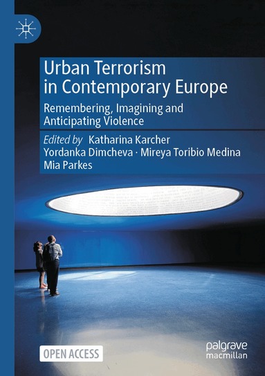 Katharina Karcher, Yordanka Dimcheva, Mireya Toribio Medina, Mia Parkes - Urban Terrorism in Contemporary Europe, Häftad