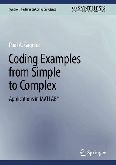 Paul A. Gagniuc - Coding Examples from Simple to Complex, Inbunden