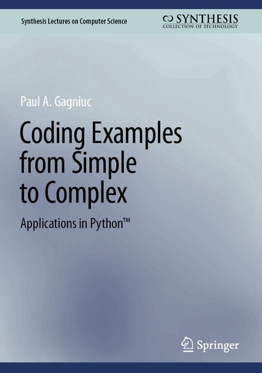 Paul A. Gagniuc - Coding Examples from Simple to Complex, Inbunden