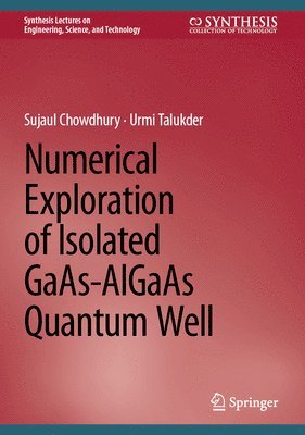 Numerical Exploration of Isolated GaAs-AlGaAs Quantum Well 1