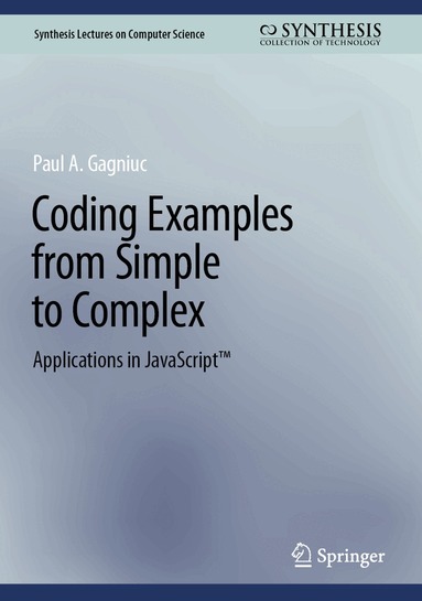 Paul A. Gagniuc - Coding Examples from Simple to Complex, Inbunden