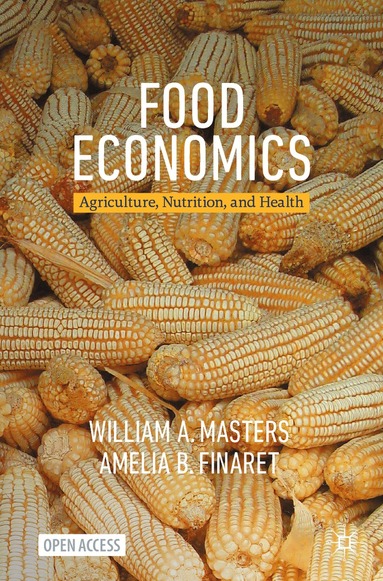 William A. Masters, Amelia B. Finaret - Food Economics, Häftad