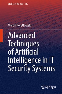 bokomslag Advanced Techniques of Artificial Intelligence in IT Security Systems