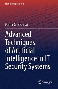 bokomslag Advanced Techniques of Artificial Intelligence in IT Security Systems
