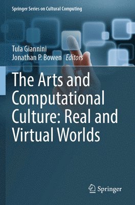 bokomslag Arts and Computational Culture: Real and Virtual Worlds