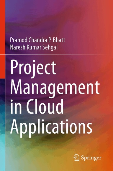 Pramod Chandra P. Bhatt, Naresh Kumar Sehgal - Project Management in Cloud Applications, Häftad
