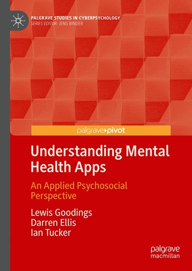Lewis Goodings, Darren Ellis, Ian Tucker - Understanding Mental Health Apps, Inbunden