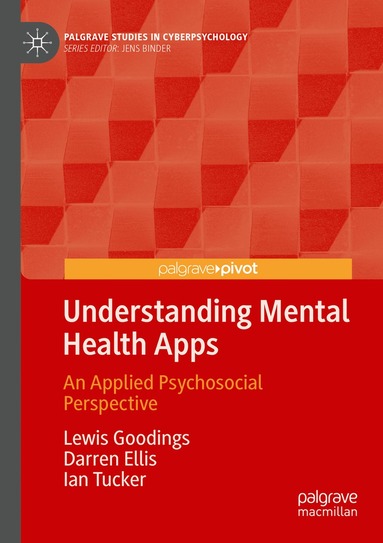 Lewis Goodings, Darren Ellis, Ian Tucker - Understanding Mental Health Apps, Häftad
