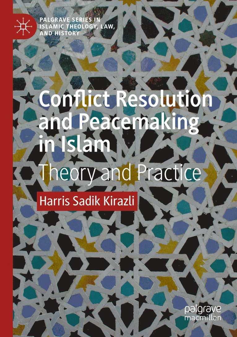 Conflict Resolution and Peacemaking in Islam