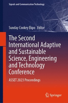 The Second International Adaptive and Sustainable Science, Engineering and Technology Conference 1