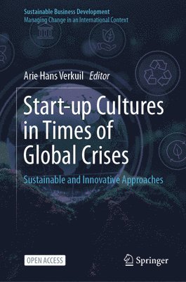 Start-up Cultures in Times of Global Crises 1