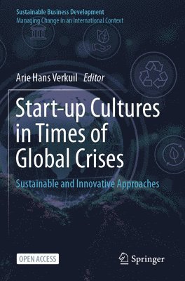 Start-up Cultures in Times of Global Crises 1