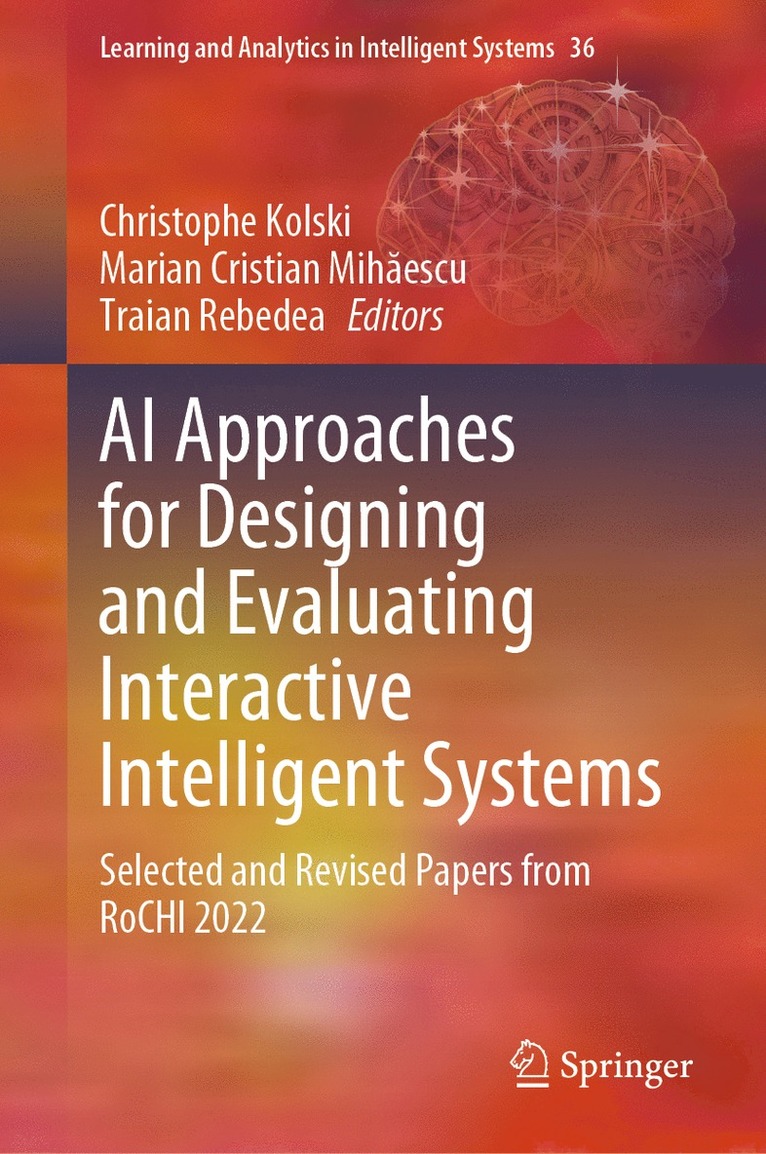 Christophe Kolski, Marian Cristian Mihăescu, Traian Rebedea, Marian Cristian Mih&#259;escu, Marian Cristian Mihaescu, Marian Cristian Mih¿escu - AI Approaches for Designing and Evaluating Interactive Intelligent Systems, Inbunden