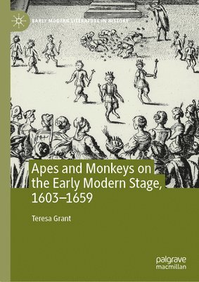 bokomslag Apes and Monkeys on the Early Modern Stage, 16031659