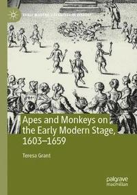 bokomslag Apes and Monkeys on the Early Modern Stage, 1603-1659