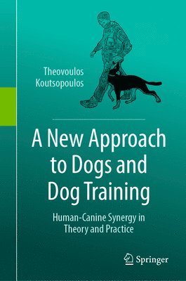 A New Approach to Dogs and Dog Training 1