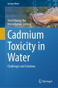 bokomslag Cadmium Toxicity in Water