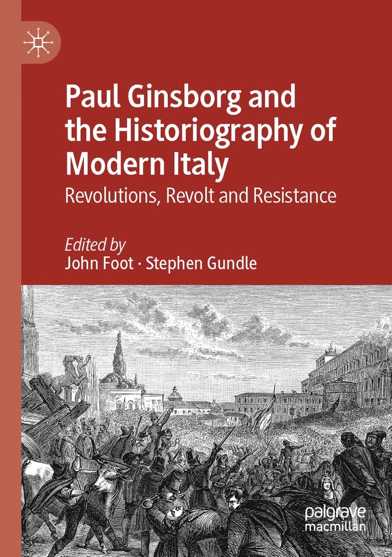 Paul Ginsborg and the Historiography of Modern Italy