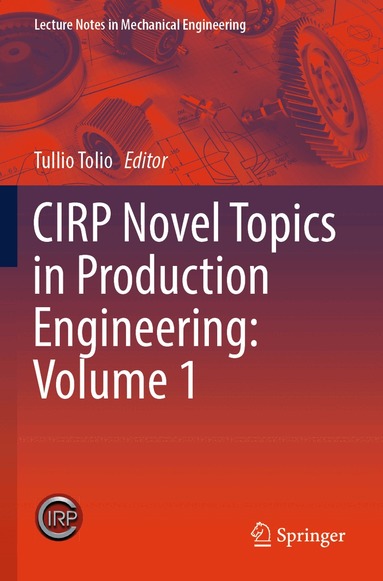 Tullio Tolio - CIRP Novel Topics in Production Engineering: Volume 1, Häftad
