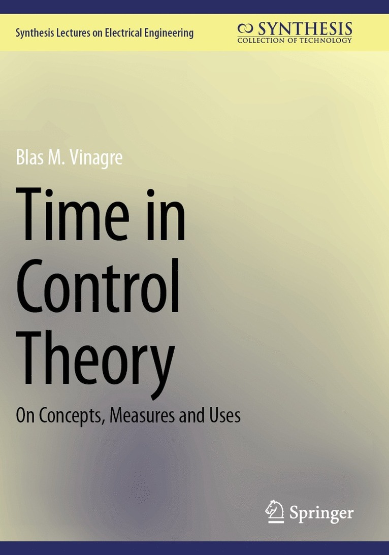 Blas M. Vinagre - Time in Control Theory, Häftad