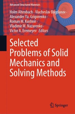 bokomslag Selected Problems of Solid Mechanics and Solving Methods