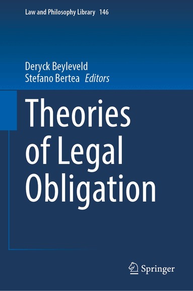 Deryck Beyleveld, Stefano Bertea - Theories of Legal Obligation, Inbunden
