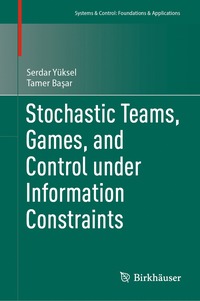 bokomslag Stochastic Teams, Games, and Control under Information Constraints