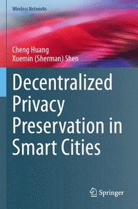 bokomslag Decentralized Privacy Preservation in Smart Cities