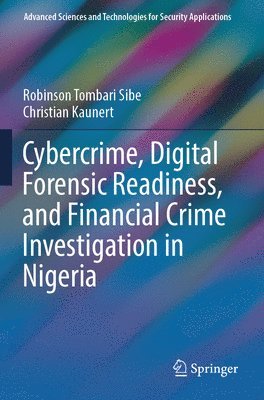 bokomslag Cybercrime, Digital Forensic Readiness, and Financial Crime Investigation in Nigeria