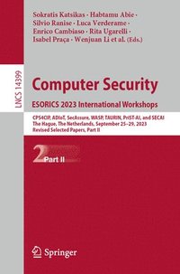 bokomslag Computer Security. ESORICS 2023 International Workshops