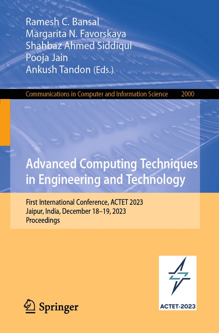 Ramesh C. Bansal, Margarita N. Favorskaya, Shahbaz Ahmed Siddiqui, Pooja Jain, Ankush Tandon - Advanced Computing Techniques in Engineering and Technology, Häftad