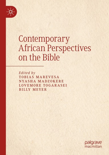 Tobias Marevesa, Nyasha Madzokere, Lovemore Togarasei, Billy Meyer - Contemporary African Perspectives on the Bible, Häftad
