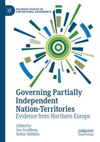 bokomslag Governing Partially Independent Nation-Territories